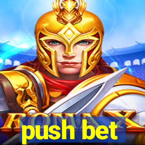 push bet